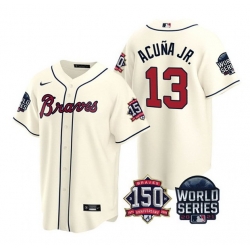 Men Atlanta Braves 13 Ronald Acuna Jr 2021 Cream World Series With 150th Anniversary Patch Cool Base Stitched Jersey